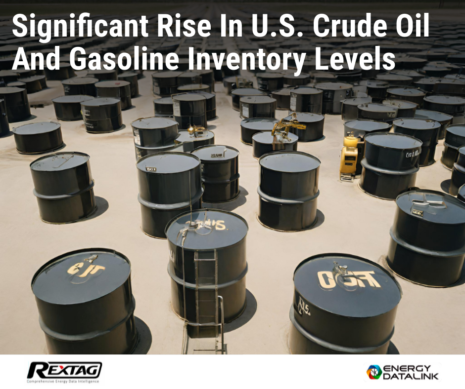 Significant Rise in U.S. Crude Oil and Gasoline Inventory Levels